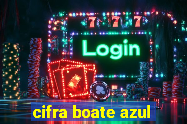 cifra boate azul